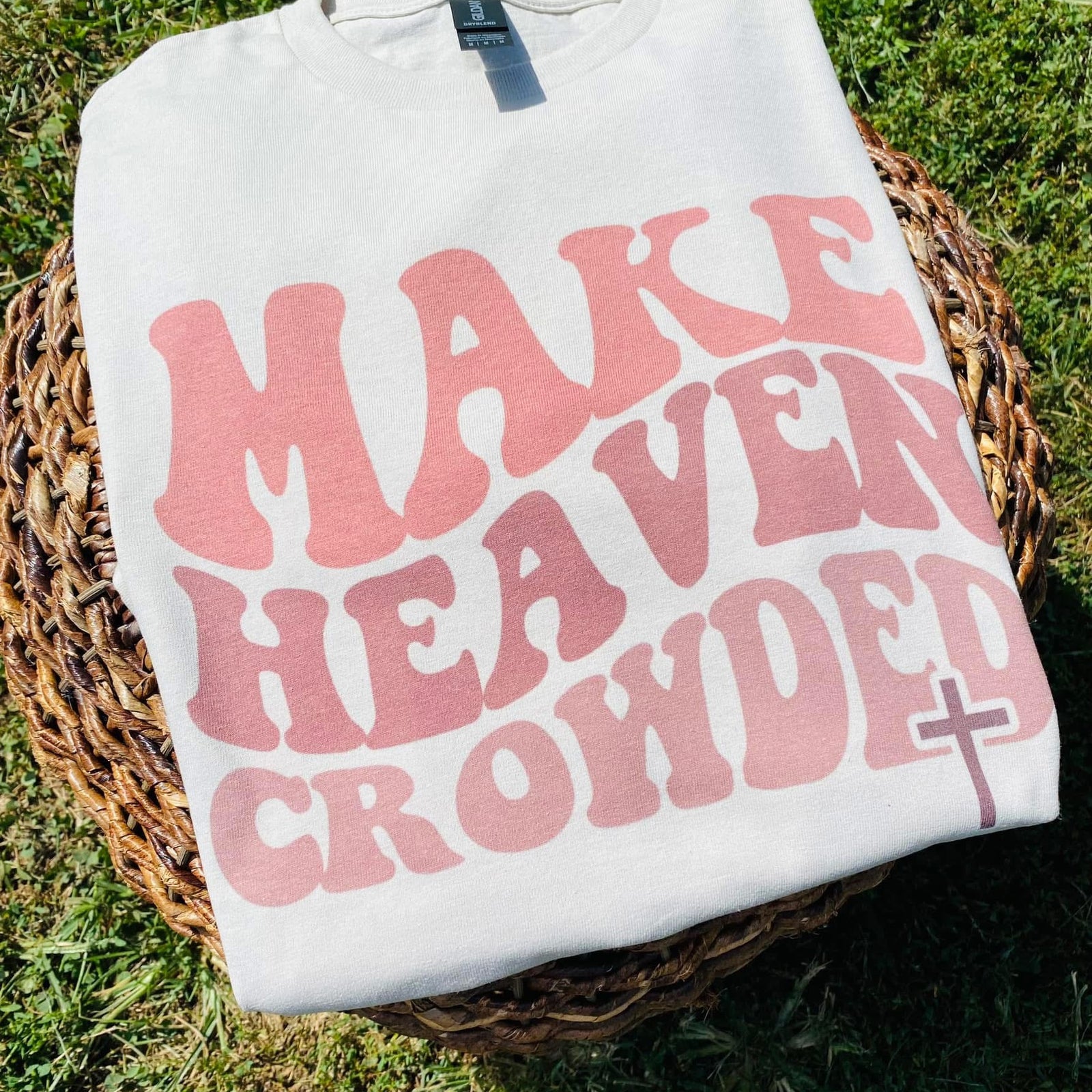 Make Heaven Crowded Tee
