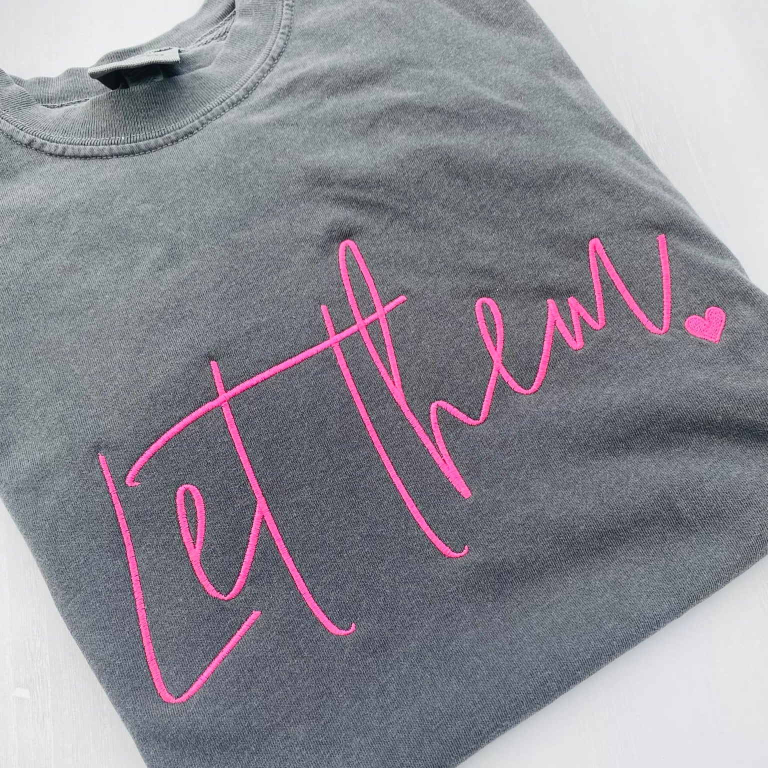 Embroidered Let Them Tee