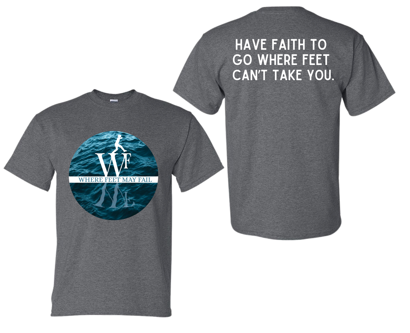 Where Feet May Fail Tee