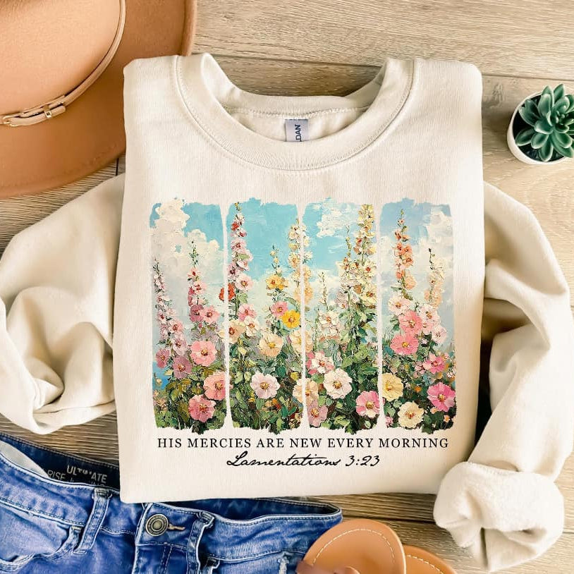 His Mercies are New Sweatshirt